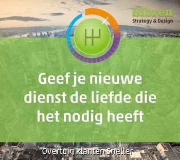 Geef je nieuwe dienst de liefde die het nodig heeft - Sibren van der Burgt Geef je nieuwe dienst de liefde die het nodig heeft - Sibren van der Burgt